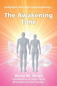 Title: The Awakening Time, Author: Diana M. Olson