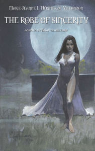 Title: The Robe of Sincerity, Author: Marie-Jeanne LHeritier de Villandon