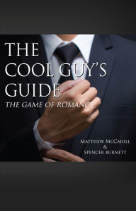 Title: The Cool Guy's Guide, Author: Matthew McCahill