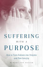 Suffering with a Purpose