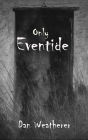 Only Eventide