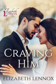 Title: Craving Him, Author: Elizabeth Lennox