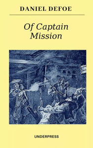 Title: Of Capitan Mission, Author: Daniel Defoe