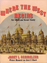 Title: Where the West Begins, Author: Janet L. Schmelzer