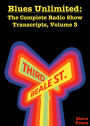 Blues Unlimited: The Complete Radio Show Transcripts, Volume 3