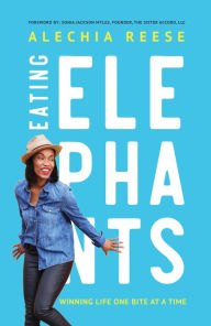 Title: Eating Elephants, Author: Alechia Reese