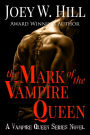 The Mark of the Vampire Queen: A Vampire Queen Series Novel