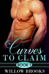 Title: Curves To Claim, Author: Willow Brooks