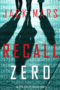 Title: Recall Zero (An Agent Zero Spy ThrillerBook #6), Author: Jack Mars