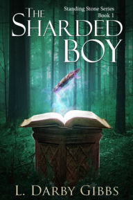 Title: The Sharded Boy, Author: L. Darby Gibbs