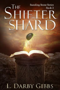 Title: The Shifter Shard, Author: L. Darby Gibbs