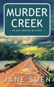 Title: Murder Creek, Author: Jane Suen