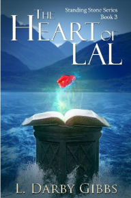 Title: The Heart of Lal, Author: L. Darby Gibbs