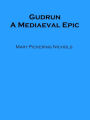 Gudrun, a mediaeval epic (Illustrated)