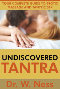 Title: Undiscovered Tantra, Author: Dr. W. Ness