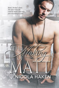 Title: The Making of Matt, Author: Nicola Haken
