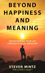 Title: Beyond Happiness and Meaning, Author: Steven Mintz