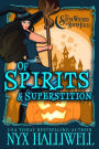 Of Spirits and Superstition: Sister Witches of Raven Falls Cozy Mystery Series, Book 4