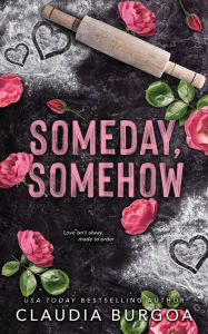 Title: Someday, Somehow, Author: Claudia Burgoa