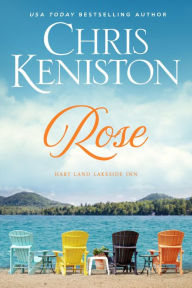 Title: Rose (Hart Land Lakeside Inn Series #6), Author: Chris Keniston