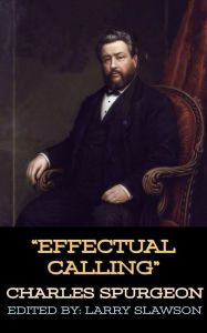 Title: Effectual Calling, Author: Charles Spurgeon