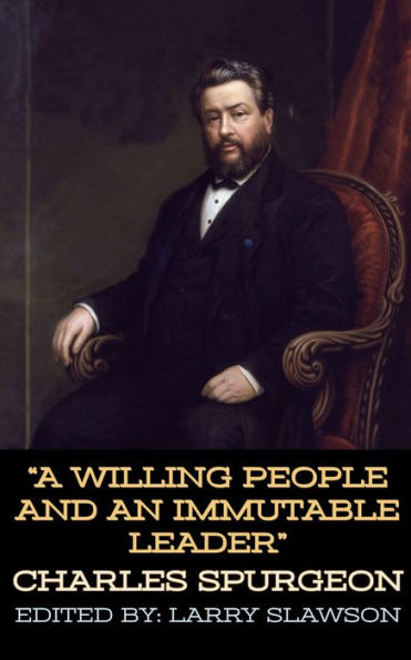 A Willing People and an Immutable Leader