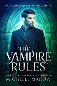 Title: The Vampire Rules, Author: Michelle Madow