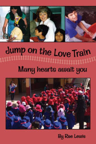 Title: Jump on the LOVE Train, Author: Rae Lewis