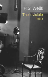 Title: The Invisible Man, Author: H. G. Wells