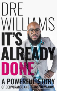 Title: It's Already Done, Author: Dre Williams
