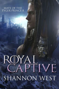 Title: Royal Captive, Author: Shannon West