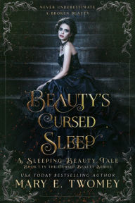 Beauty's Cursed Sleep: A Sleeping Beauty Retelling