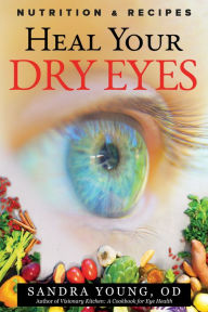 Title: Heal Your Dry Eyes, Author: Sandra Young