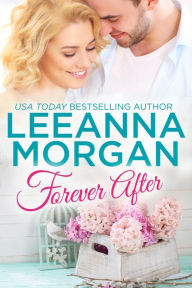 Title: Forever After: A Small Town Romance, Author: Leeanna Morgan