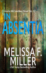 Title: In Absentia, Author: Melissa F. Miller