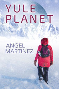 Title: Yule Planet, Author: Angel Martinez