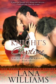 Title: A Knight's Captive, Author: Lana Williams