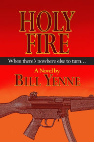 Title: Holy Fire, Author: Bill Yenne