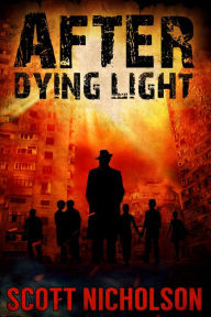 Title: After: Dying Light, Author: Scott Nicholson