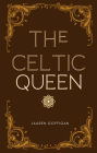 The Celtic Queen: A Novella of Cartimandua