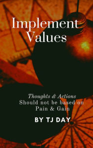 Title: Implement Values, Author: Tj Day