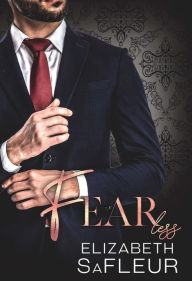 Title: Fearless: A hot billionaire romance, Author: Elizabeth SaFleur