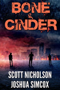 Title: Bone and Cinder, Author: Scott Nicholson