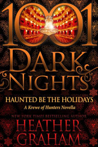 Title: Haunted Be the Holidays: A Krewe of Hunters Novella, Author: Heather Graham