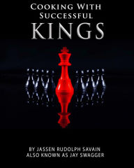Title: Cooking with Successful Kings, Author: Jassen Savain