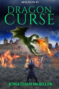 Title: Malison: Dragon Curse, Author: Jonathan Moeller