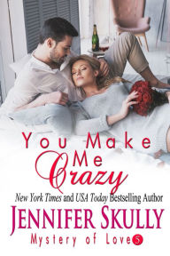 Title: You Make Me Crazy: Mystery of Love, Book 5, Author: Jasmine Haynes