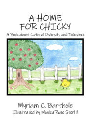 Title: A Home for Chicky, Author: Myriam C. Barthole