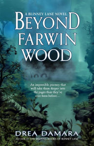 Title: Beyond Farwin Wood, Author: Drea Damara