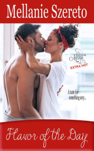 Title: Flavor of the Day, Author: Mellanie Szereto